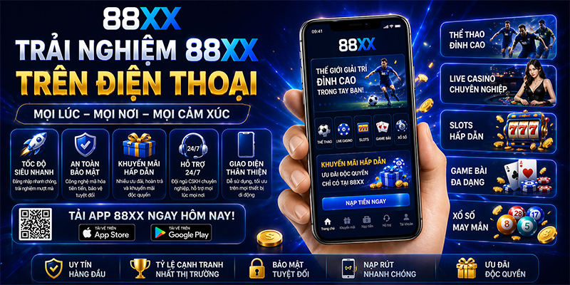 Trải nghiệm 88XX trên điện thoại linh hoạt và tiện lợi